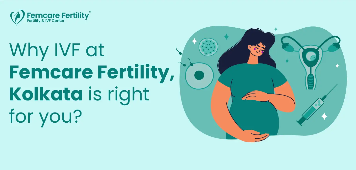 best IVF treatment at femcare fertility kolkata