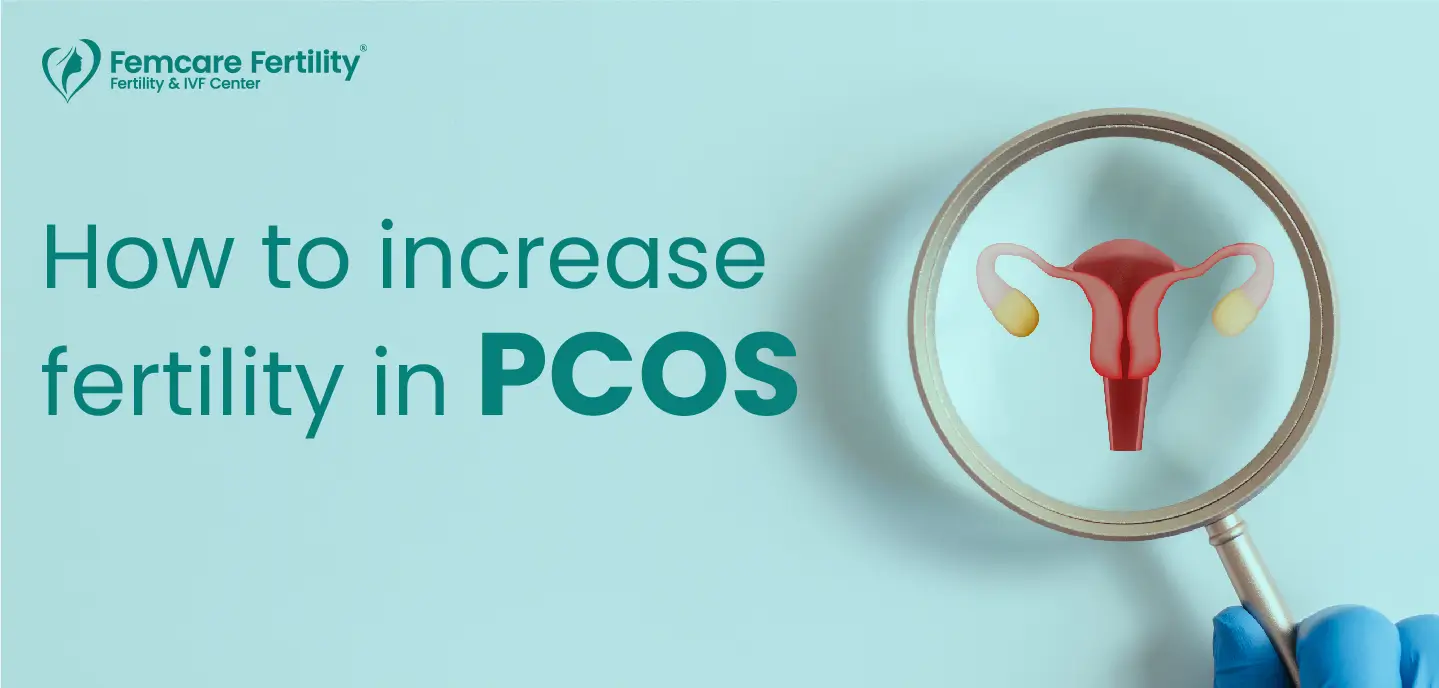 how to increase fertility in PCOS