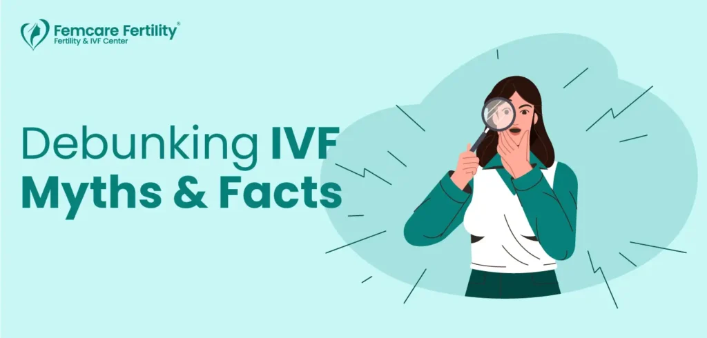 IVF myths vs Facts