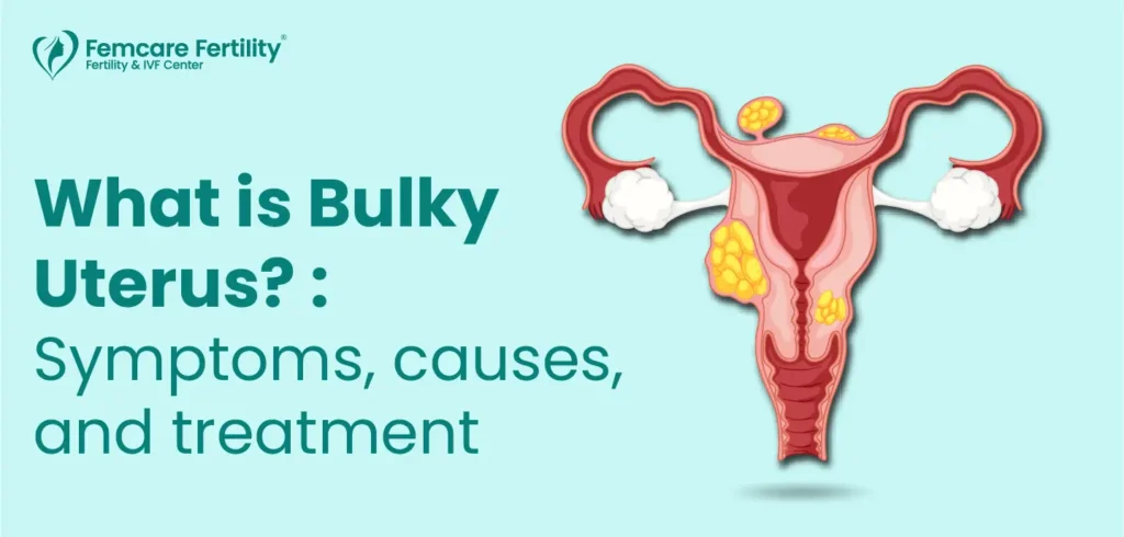 bulky uterus causes and symptom