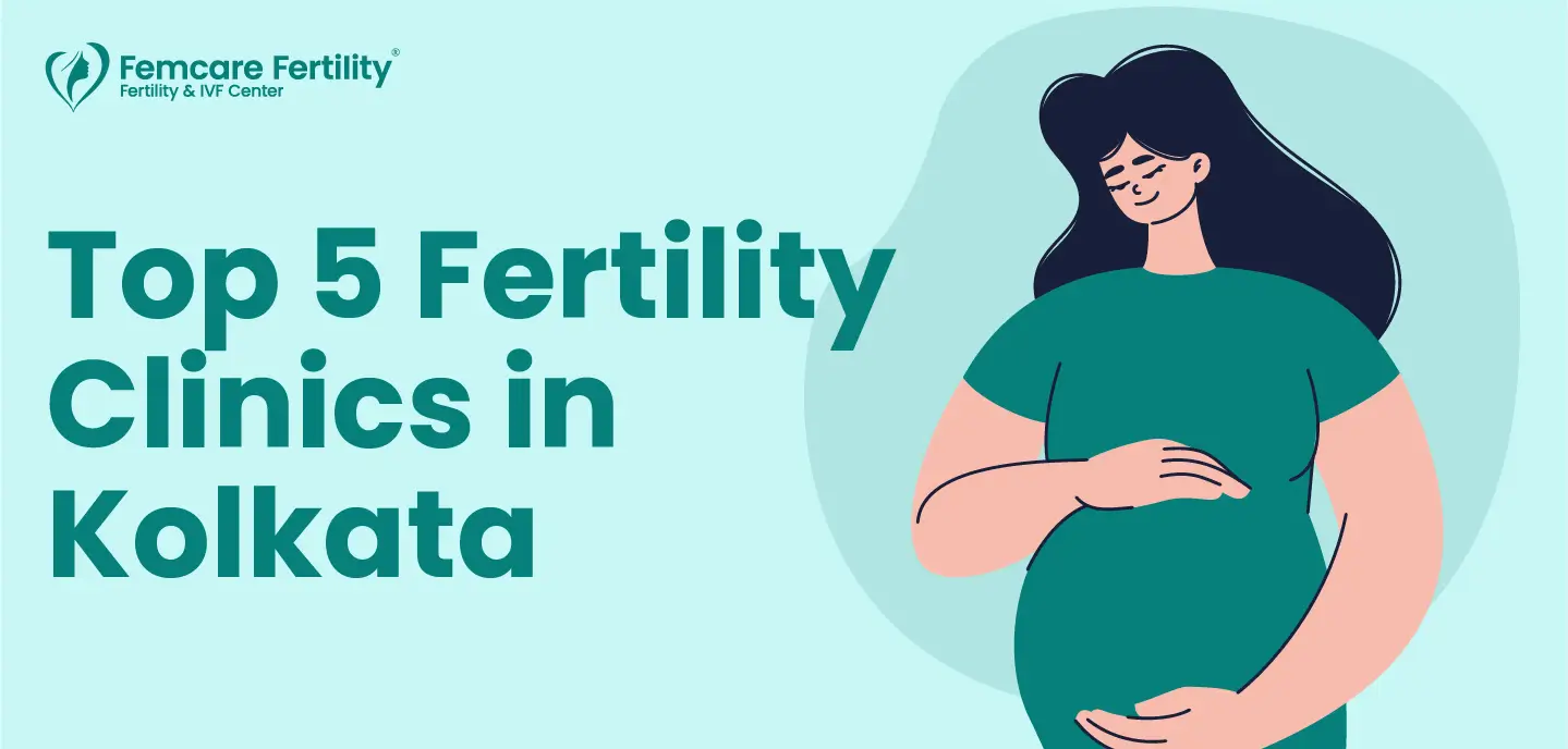 top 5 fertility clinics in Kolkata