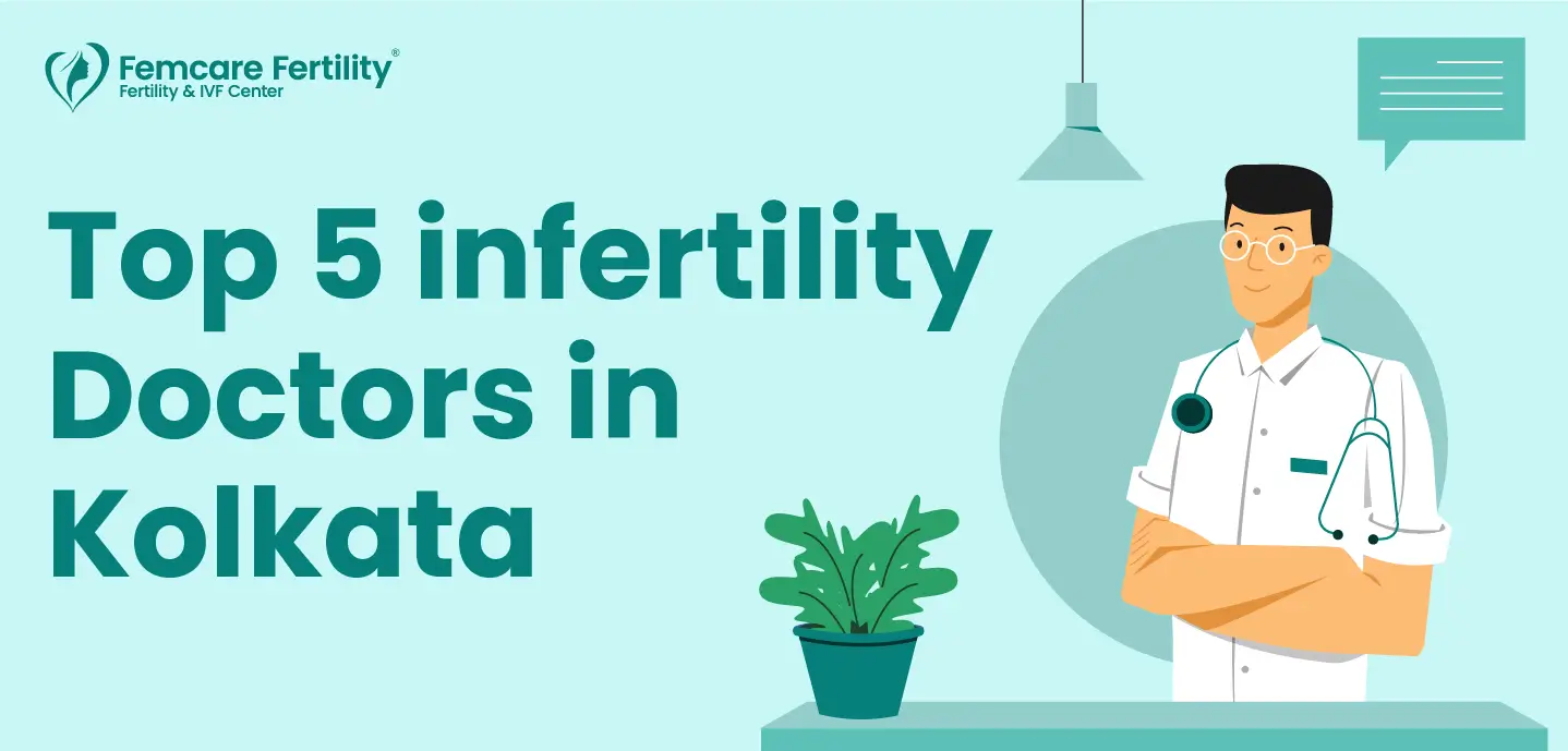 top 5 infertility doctors in kolkata